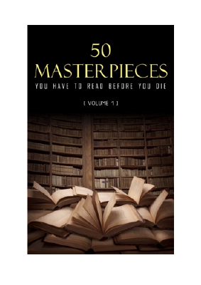 Baixar 50 Masterpieces you have to read before you die vol- 1 PDF Grátis - Joseph Conrad, D. H. Lawrence, George Eliot, Leo Tolstoy, James Joyce, Charles Dickens, Jane Austen, Bram Stoker, Oscar W.pdf